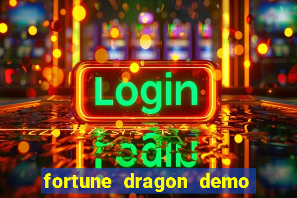 fortune dragon demo ganho certo